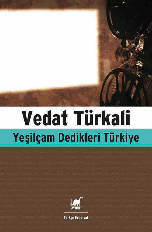 Yeşilçam Dedikleri Türkiye - Vedat Türkali