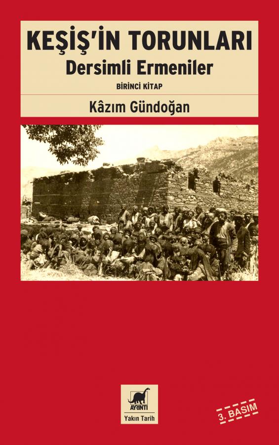Keşiş'in Torunları Dersimli Ermeniler (Birinci Kitap)