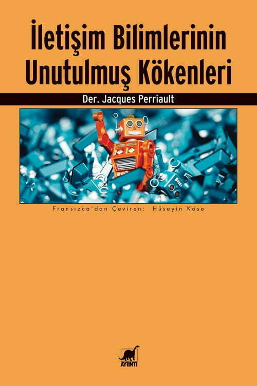 İletişim Bilimlerinin Unutulmuş Kökenleri