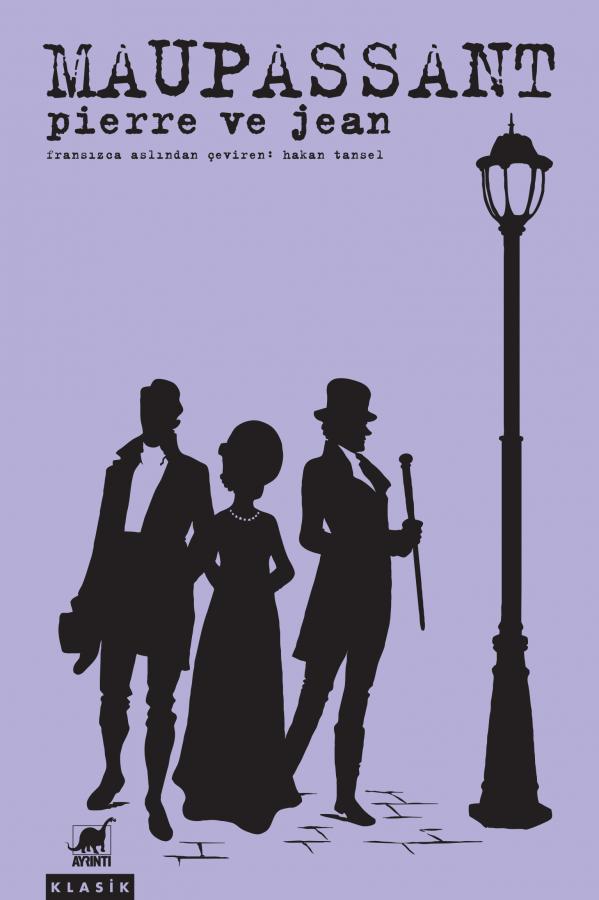 Pierre ve Jean - Guy de Maupassant