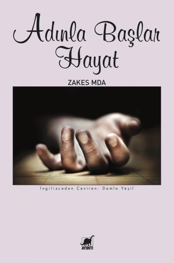 Adınla Başlar Hayat - Zakes Mda