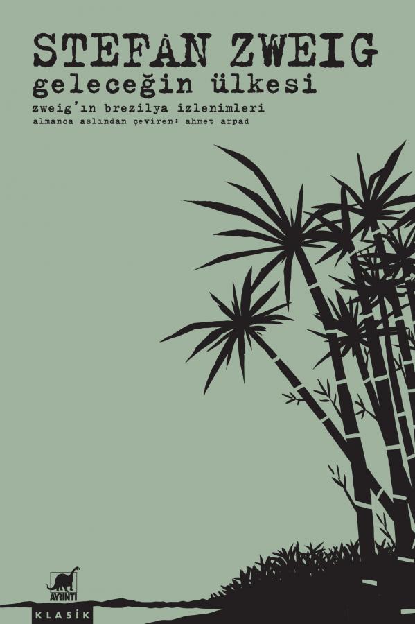 Geleceğin Ülkesi - Stefan Zweig