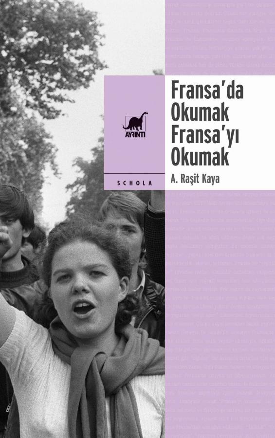 Fransa’da Okumak, Fransa’yı Okumak - A. Raşit Kaya