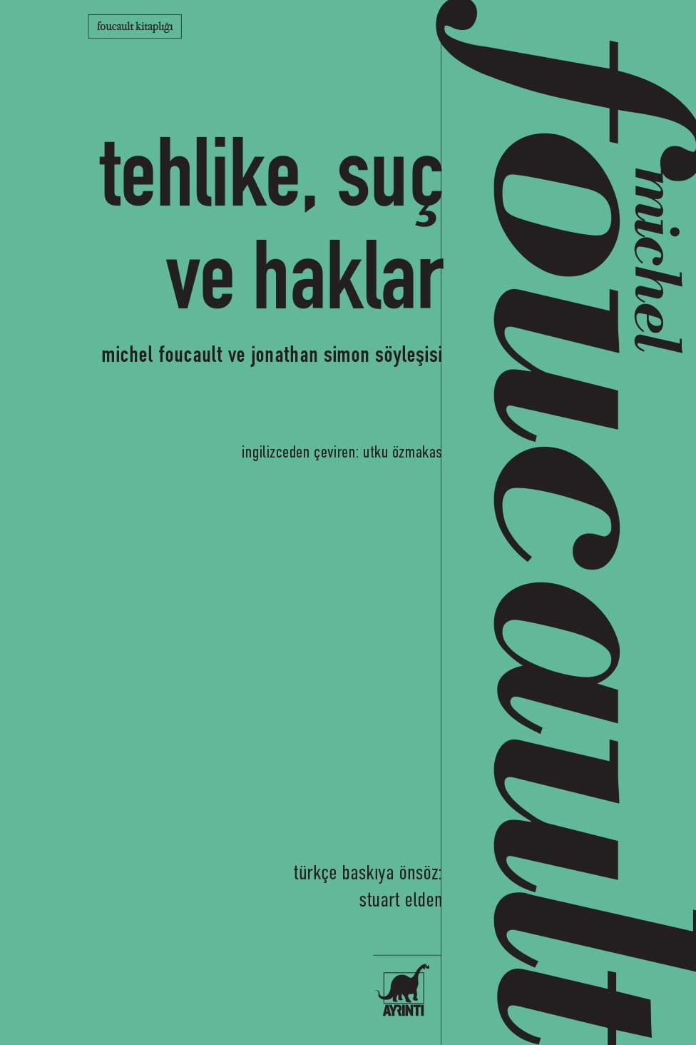 Tehlike, Suç ve Haklar - Michel Foucault