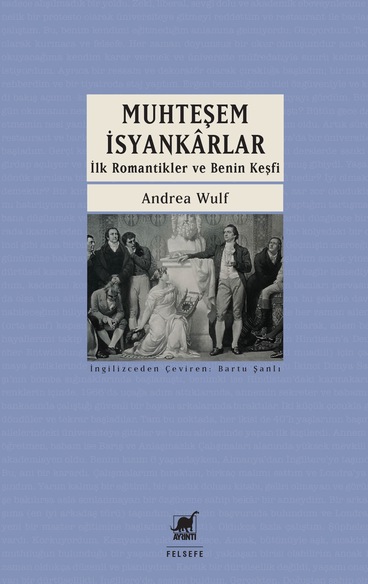 Muhteşem İsyankarlar: İlk Romantikler ve Benin Keşfi - Andrea Wulf