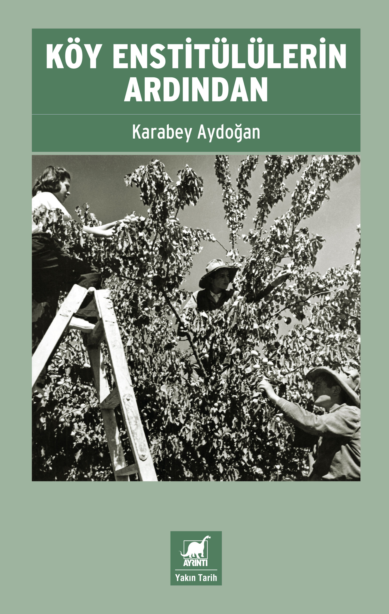 Köy Enstitülülerin Ardından - Karabey Aydoğan