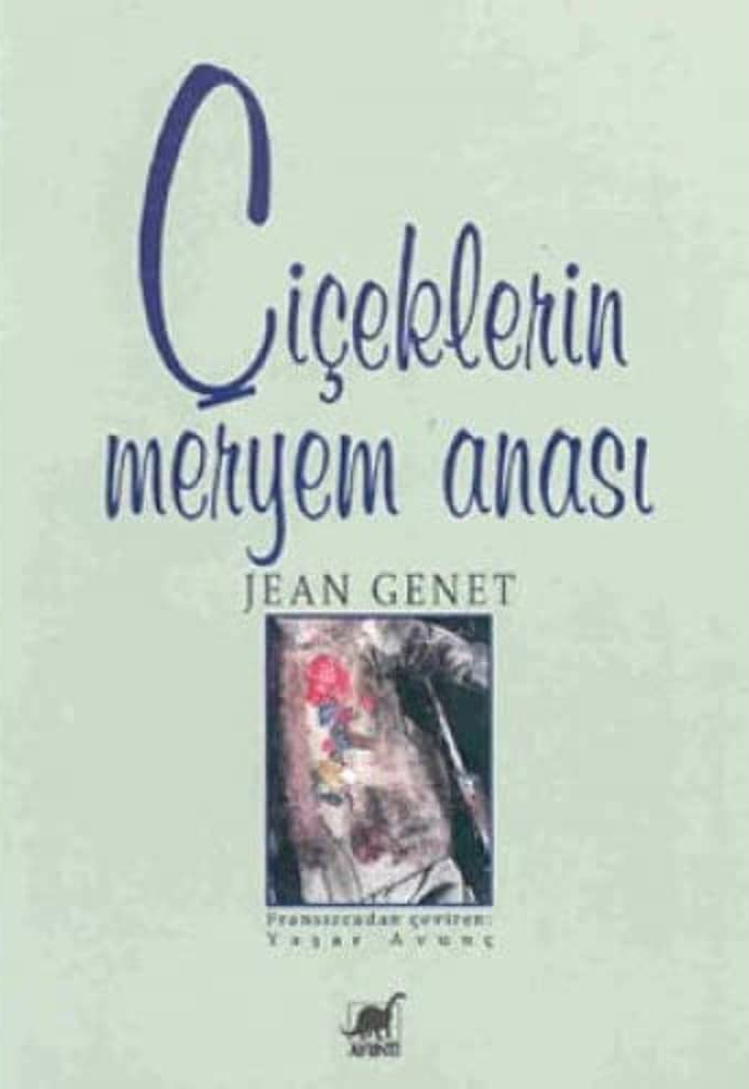 Çiçeklerin Meryem Anası - Jean Genet