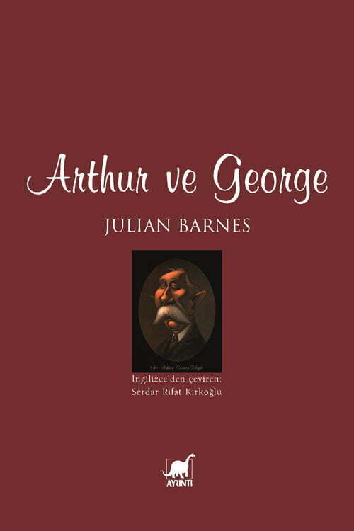 Arthur ve George - Julian Barnes