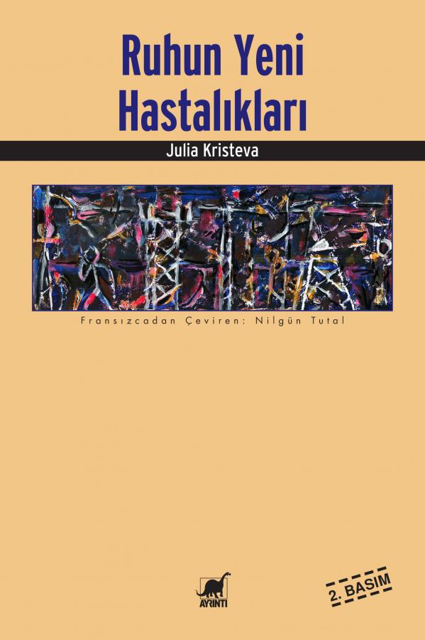 Ruhun Yeni Hastalıkları - Julia Kristeva