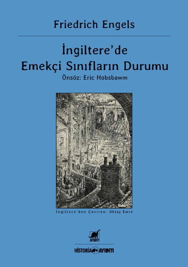 İngiltere’de Emekçi Sınıfların Durumu - Friedrich Engels