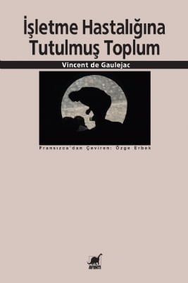 İşletme Hastalığına Tutulmuş Toplum