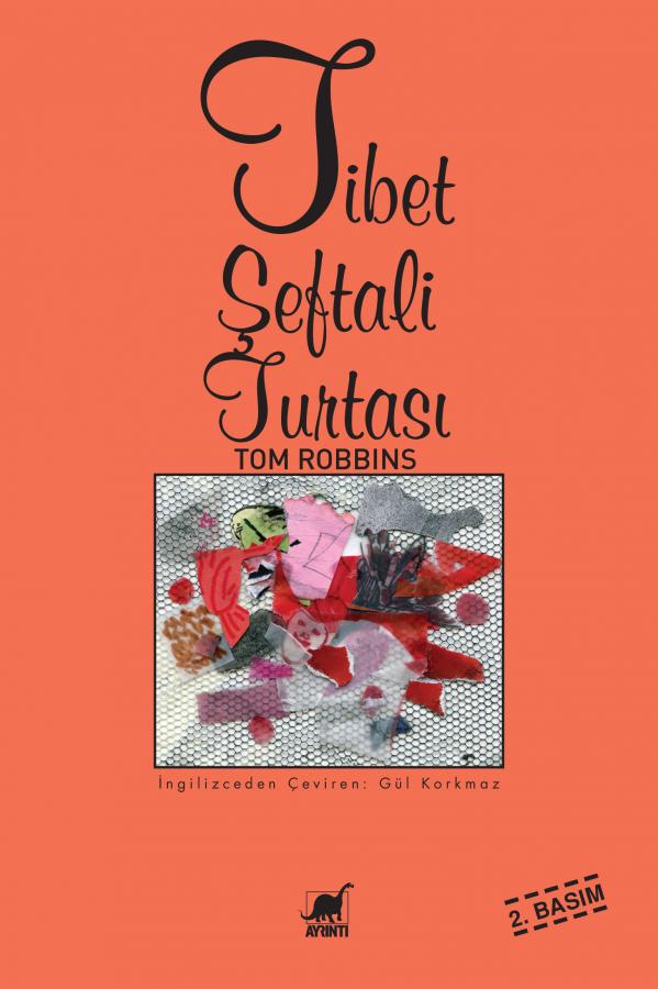Tibet Şeftali Turtası - Tom Robbins