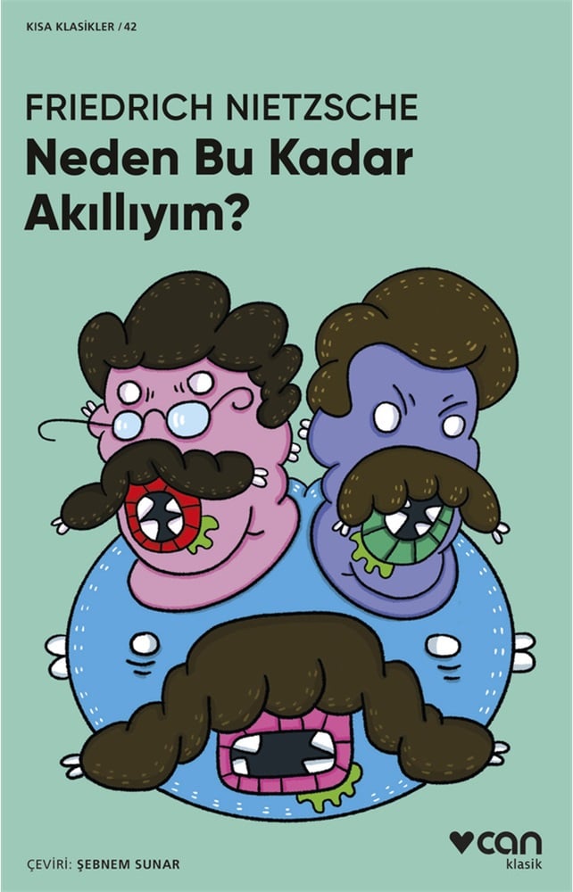 Neden Bu Kadar Akıllıyım? - Friedrich Wilhelm Nietzsche