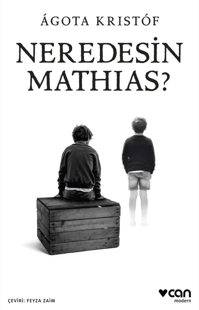 Neredesin Mathias? - Agota Kristof