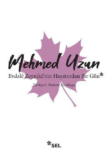 Evdalê Zeynikê'nin Hayatından Bir Gün - Mehmed Uzun
