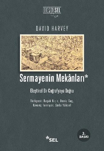 Sermayenin Mekânları - Eleştirel Bir Coğrafyaya Doğru
