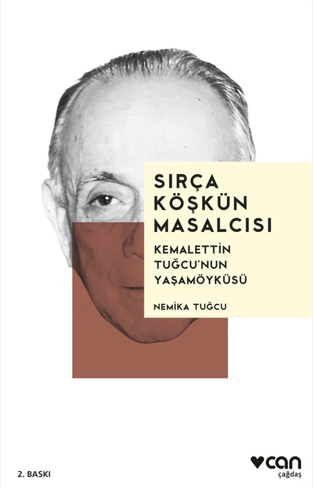 Sırça Köşkün Masalcısı: Kemalettin Tuğcu'nun Yaşamöyküsü
