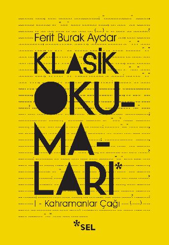 Klasik Okumaları-I: Kahramanlar Çağı