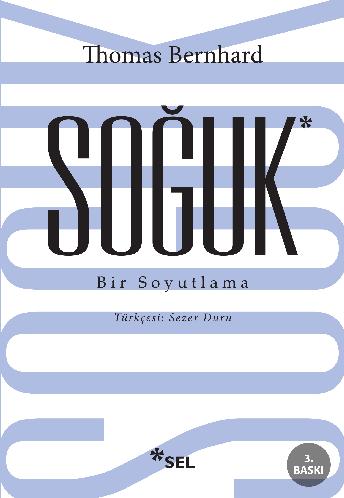 Soğuk - Bir Soyutlama - Thomas Bernhard