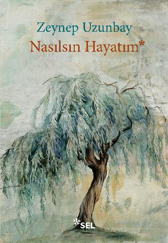 Nasılsın Hayatım - Zeynep Uzunbay