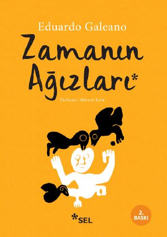 Zamanın Ağızları - Eduardo Galeano