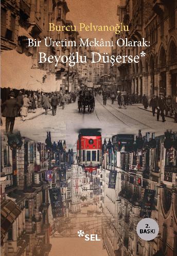 Bir Üretim Mekânı Olarak: Beyoğlu Düşerse