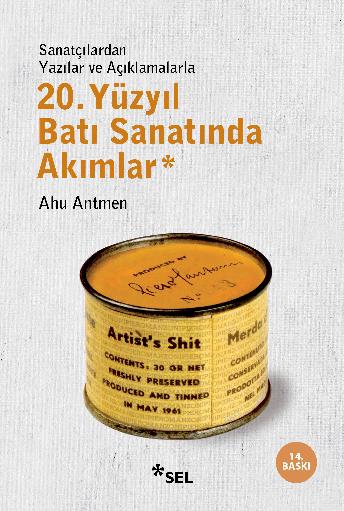 20. Yüzyıl Batı Sanatında Akımlar (Sanatçılardan Yazılar ve Açıklamalarla)