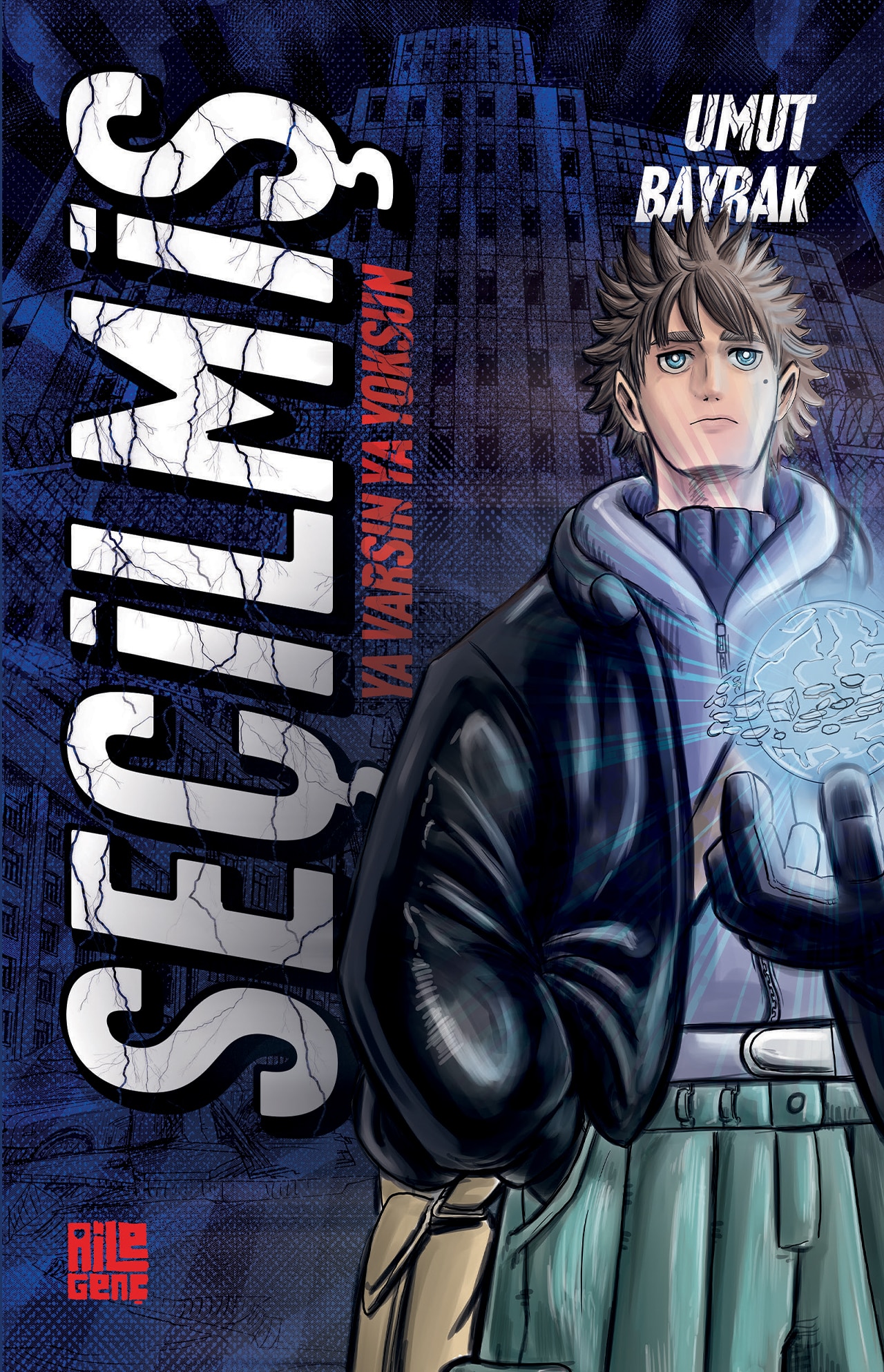 SEÇİLMİŞ – YA VARSIN YA YOKSUN - Umut Bayrak