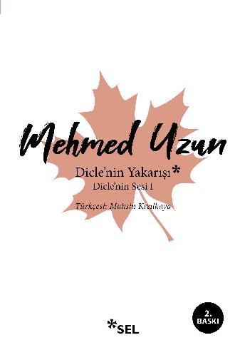 Dicle'nin Yakarışı - Dicle'nin Sesi I - Mehmed Uzun