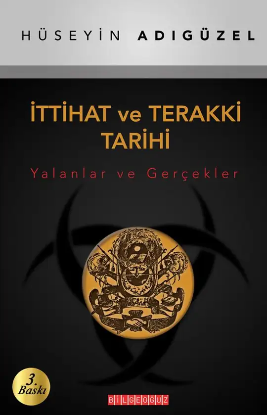 İttihat ve Terakki Tarihi - Hüseyin Adıgüzel