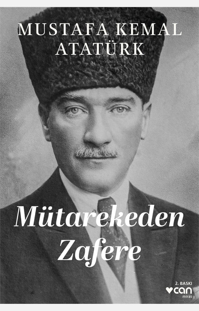 Mütarekeden Zafere - Mustafa Kemal Atatürk