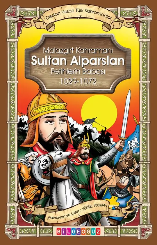 Malazgirt Kahramanı Sultan Alparslan - Yüksel Akman