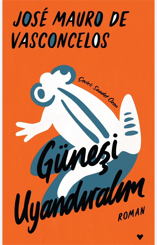 Güneşi Uyandıralım - Jose Mauro de Vasconcelos