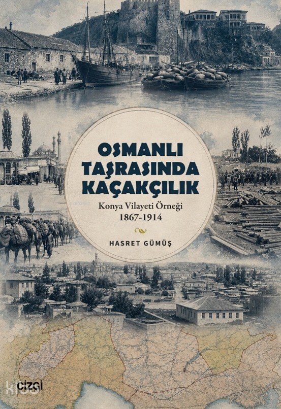Osmanlı Taşrasında Kaçakçılık