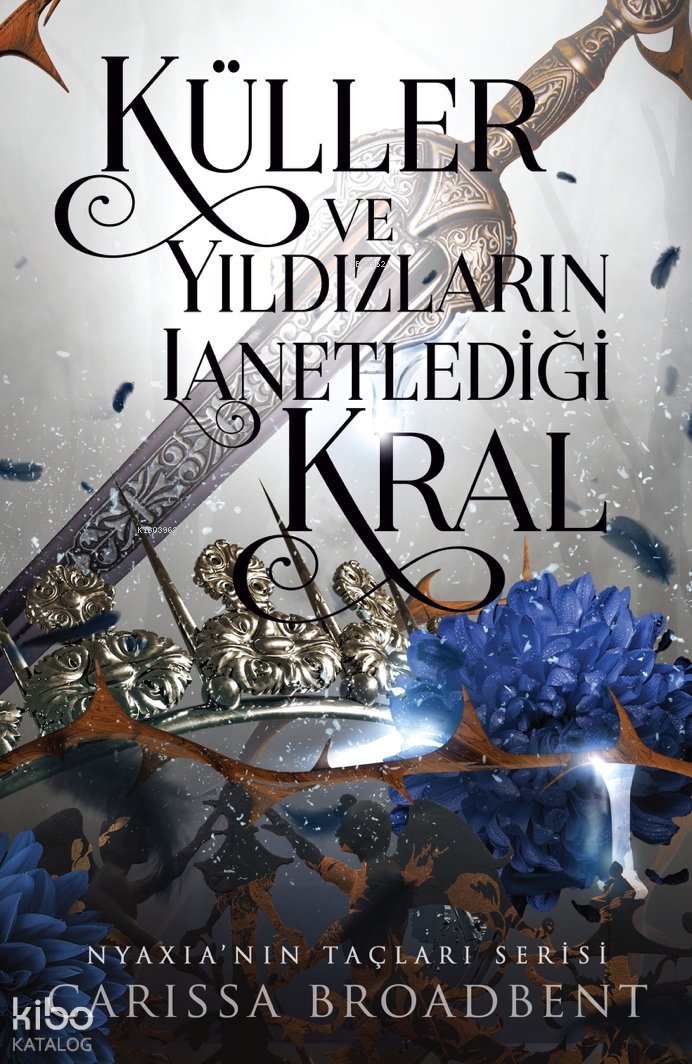 Küller ve Yıldızların Lanetlediği Kral - Carissa Broadbent