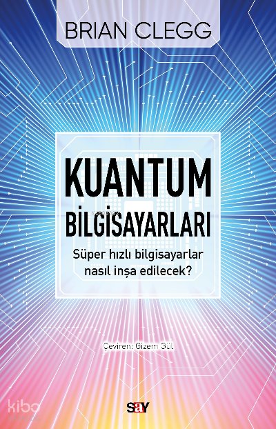 Kuantum Bilgisayarları - Brian Clegg