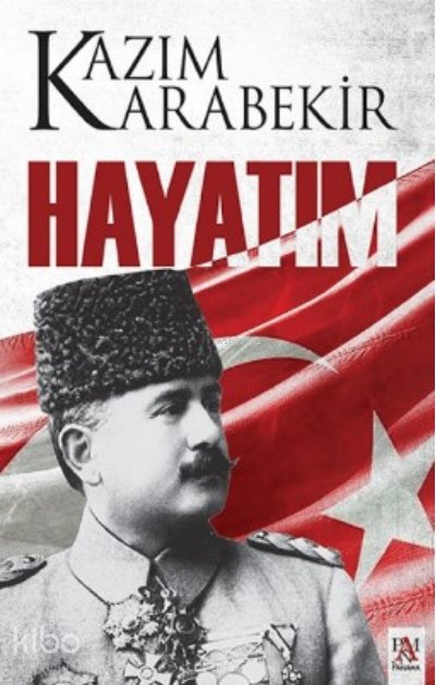 Hayatım - Kâzım Karabekir