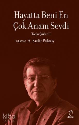 Hayatta Beni En Çok Annem Sevdi - A. Kadir Paksoy