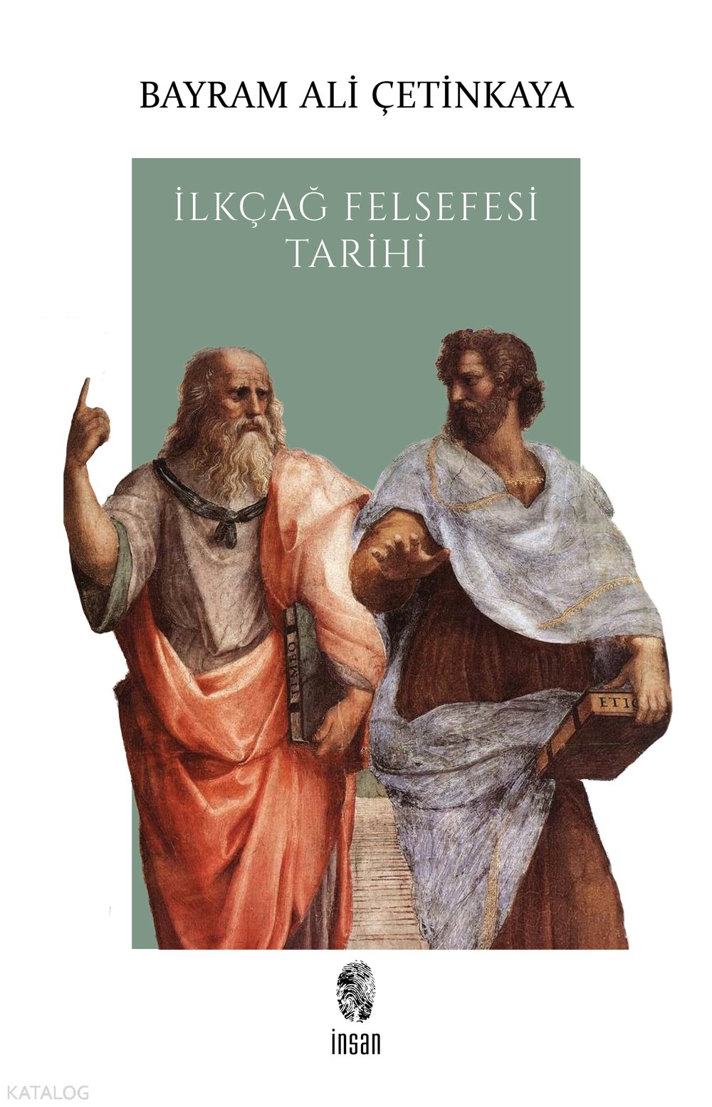 İlkçağ Felsefesi Tarihi - Bayram Ali Çetinkaya