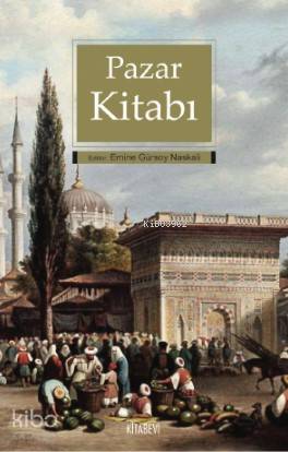 Pazar Kitabı - Emine Gürsoy Naskali