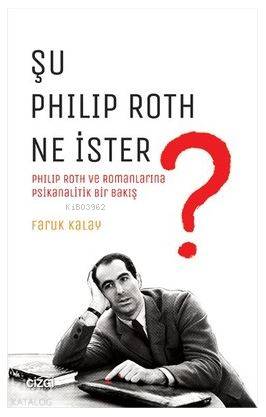 Şu Philip Roth Ne İster?