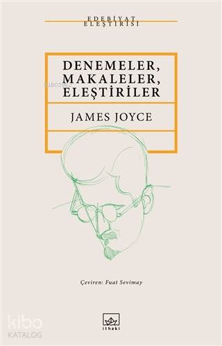 Denemeler, Makaleler, Eleştiriler - James Joyce
