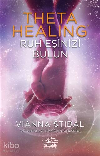 Theta Healing - Ruh Eşinizi Bulun - Vianna Stibal