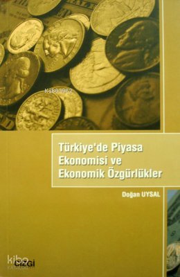 Türkiye'de Piyasa Ekonomisi ve Ekonomik Özgürlükler