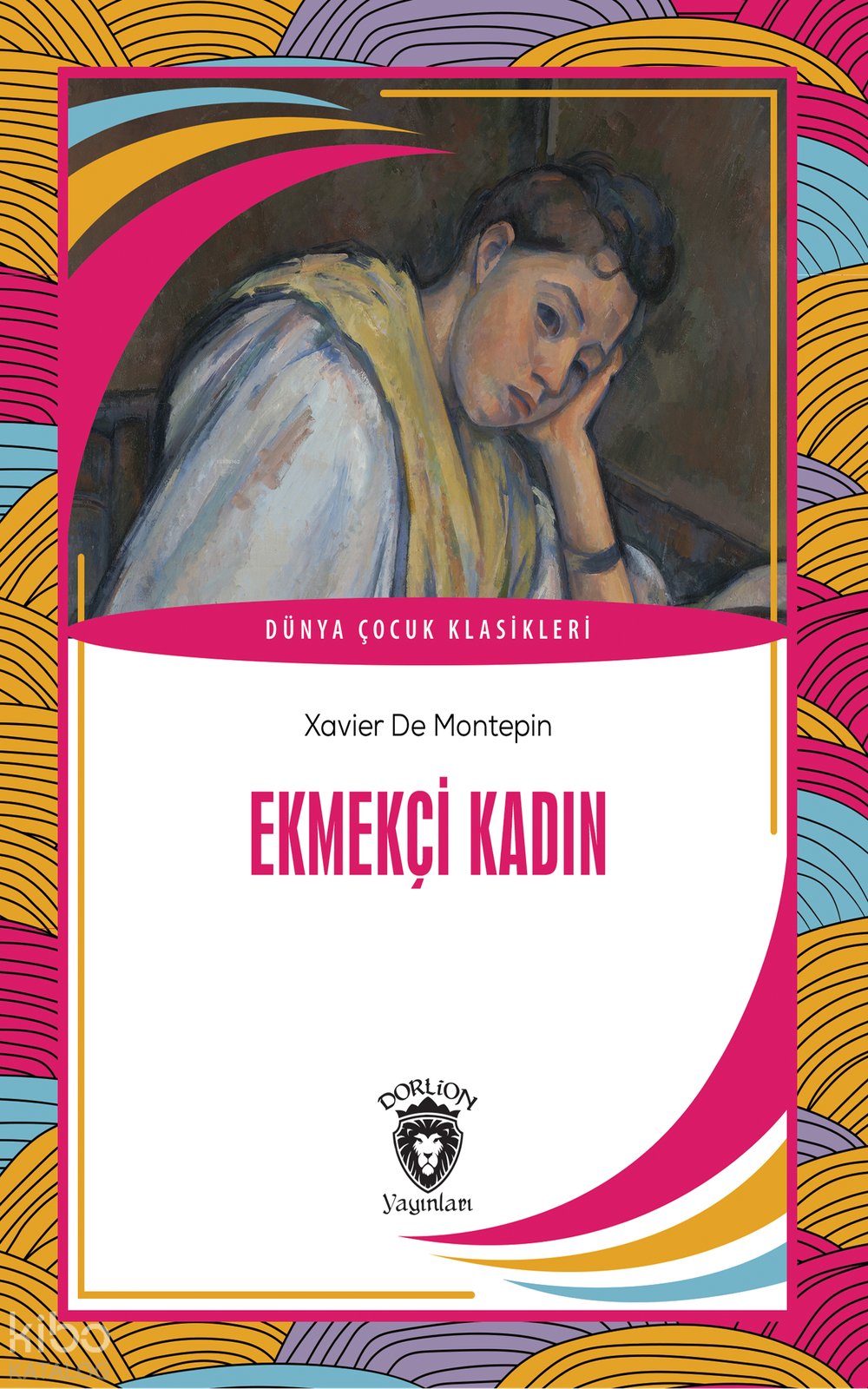 Ekmekçi Kadın - Xavier De Montepin