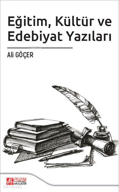 Eğitim Kültür ve Edebiyat Yazıları - Ali Göçer