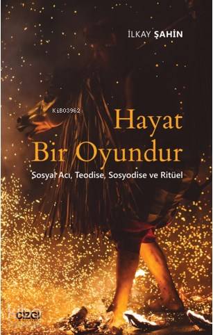 Hayat Bir Oyundur - İlkay Şahin
