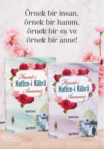 Hazreti Hatice-i Kübra Annemiz (2 Cilt Takım) - Adem Saraç