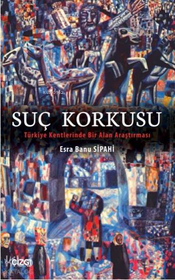 Suç Korkusu - Esra Banu Sipahi