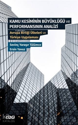 Kamu Kesiminin Büyüklüğü ve Performansının Analizi